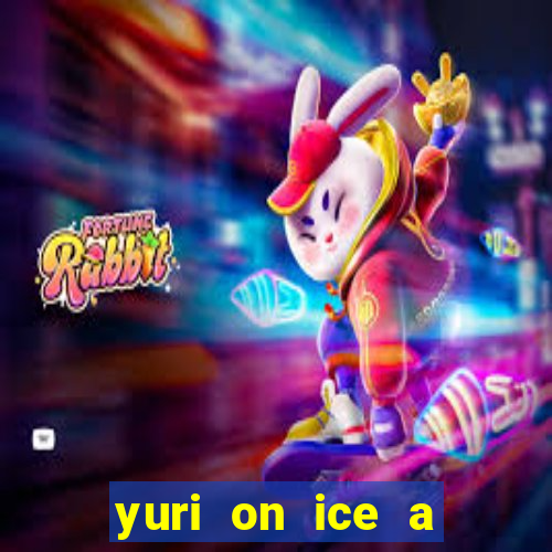 yuri on ice a night on barcelona